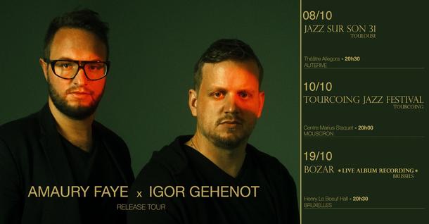Amaury Faye and Igor Gehenot on tour this October