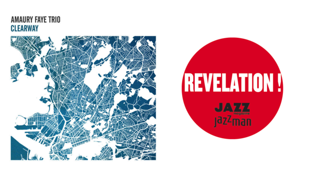 Revelation! award for Amaury Faye Trio in french journal Jazz Magazine/Jazzman